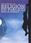 RELIGION EN PUBLICO. DEBATE CON LOS LIBERALES