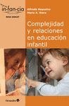 COMPLEJIDAD Y RELACIONES EN EDUCACIÓN INFANTIL