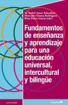 FUNDAMENTOS DE ENSEÑANZA Y APRENDIZAJE PARA UNA EDUCACIÓN UNIVERSAL, INTERCULTURAL Y BILINGÜE