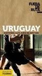 URUGUAY. FUERA DE RUTA 2013