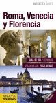 ROMA, VENECIA Y FLORENCIA. INTERCITY GUIDES 2017