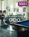 ESPACIOS DOMESTICOS PARA EL OCIO (100 TIPS)
