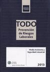 TODO PREVENCION DE RIESGOS LABORALES. MEDIO AMBIENTE Y SEGURIDAD INDUSTRIAL 2013