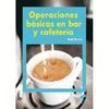 OPERACIONES BÁSICAS EN BAR Y CAFETERÍA