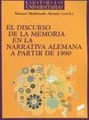 EL DISCURSO DE LA MEMORIA EN LA NARRATIVA ALEMANA A PARTIR DE 1990