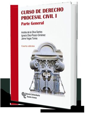 CURSO DE DERECHO PROCESAL CIVIL I. PARTE GENERAL. 4ª ED. 2019