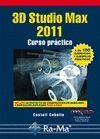 3D STUDIO MAX 2011 CURSO PRACTICO. +100 EJERCICIOS Y EJEMPLOS