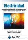 ELECTRICIDAD: FUNDAMENTOS Y PROBLEMAS DE ELECTROSTÁTICA, CORRIENTE CONTINUA, ELECTROMAGNETISMO Y...