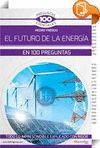 EL FUTURO DE LA ENERGIA EN 100 PREGUNTAS