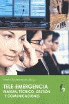 TELE-EMERGENCIA. MANUAL TECNICO, GESTION Y COMUNICACIONES