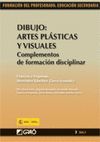 DIBUJO: ARTES PLASTICAS Y VISUALES. COMPLEMENTOS DE FORMACION DISCIPLIANR. 3/I