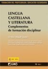 LENGUA CASTELLANA Y LITERATURA. COMPLEMENTOS DE FORMACION DISCIPLINAR