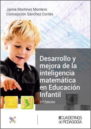 DESARROLLO Y MEJORA DE LA INTELIGENCIA MATEMÁTICA EN EDUCACIÓN INFANTIL 3ª ED.