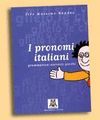 I PRONOMI ITALIANI. A1/C1
