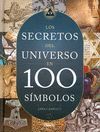 LOS SECRETOS DEL UNIVERSO EN 100 SIMBOLOS