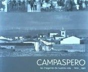 CAMPASPERO. LAS IMÁGENES DE NUESTRA VIDA 1900-1980