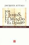 JUDIOS, EL MUNDO Y EL DINERO. HISTORIA ECONOMICA DEL PUEBLO JUDIO