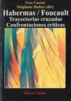HABERMAS / FOUCAULT. TRAYECTORIAS CRUZADAS. CONFRONTACIONES CRITICAS