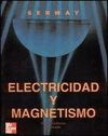 ELECTRICIDAD Y MAGNETISMO. 3 ED. REVISADA