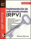 IMPLEMENTACION DE REDES PRIVADAS VIRTUALES (RPV)