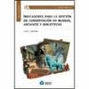 INDICADORES PARA GESTION DE CONSERVACION MUSEOS, ARCHIVOS Y BIBLIOTECA