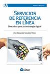 SERVICIOS DE REFERENCIA EN LÍNEA: DIRECTRICES PARA UNA ESTRATEGIA DIGITAL