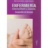 ENFERMERIA MATERNOINFANTIL Y NEONATAL: COMPENDIO DE TECNICAS