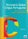 DICIONARIO GLOBAL DA LINGUA PORTUGUESA (MONOLINGUE PORTUGUES)